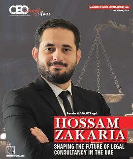 Hossam Zakaria: Shaping The Future Of Legal Consultancy In The UAE